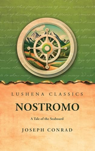 Nostromo A Tale of the Seaboard