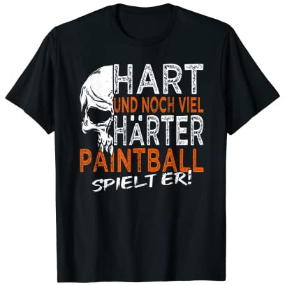 Hart Härter Paintballspieler & Paintball Sprüche T-Shirt