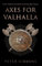 Axes for Valhalla: The third book in the Viking Blood and Blade Saga