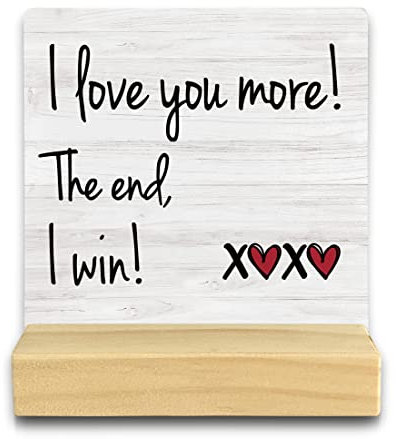 QASHWEY I Love You More the End I Win Wood Plaque Sign Desk Decor,Gifts for Girlfriend Boyfriend,I Love You Gifts for Him Her,Romantic Wood Plaque Sign Desk Decor with Wooden Stand for Home Office