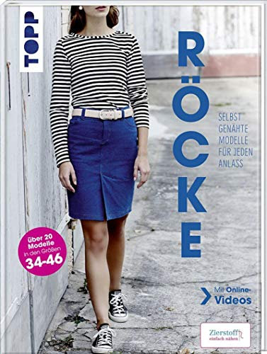 Röcke. Selbst genähte Modelle für jeden Anlass: Über 20 Modelle in den Größen 34-46. Mit Online-Videos