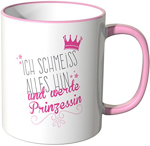JUNIWORDS Tasse - Wähle eine Farbe - Ich schmeiß alles hin und werde Prinzessin - Rosa
