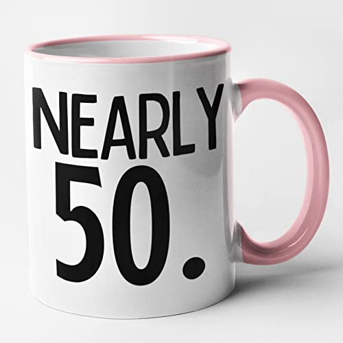Funny 40's Birthday Mug - Nearly 50 (Pink)