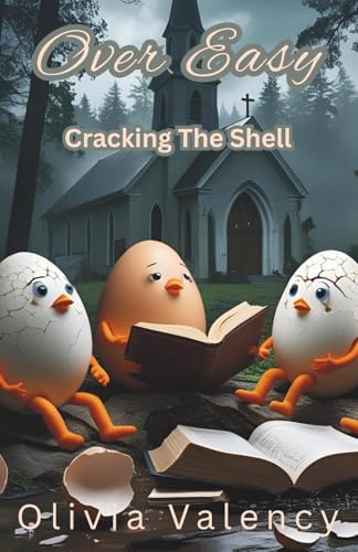 Over Easy: Cracking The Shell (Sunny Side Up Book Collection, Band 5)