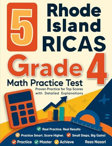 5 Rhode Island RICAS Grade 4 Math Practice Tests: Proven Practice for Top Scores with Detailed Explanations
