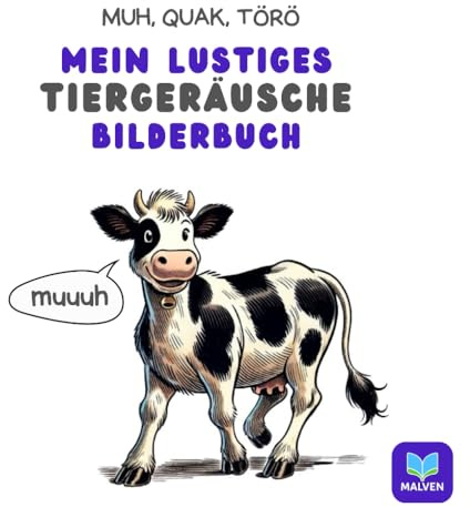 MUH, QUAK, TÖRÖ - Mein lustiges Tiergeräusche Bilderbuch