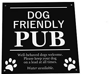 Dog Friendly Pub Sign - Engraved, Bold, Waterproof Acrylic. Ideal for Holiday Properties, Lodges, Cottages. Interior and Exterior use. Shipped Globally.