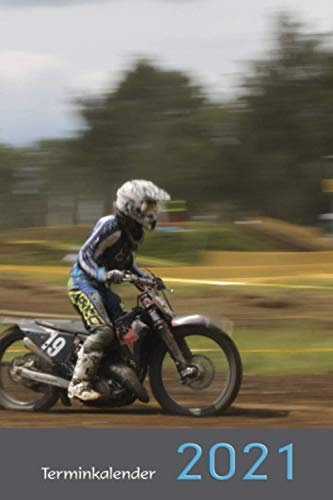 Terminkalender 2021 Motocross - Termin Organizer, Planer, Kalender, Schülerkalender, Wochenplaner mit Motocross Foto: Terminplaner - 120 Seiten ... Zubehör, Motocross Geschenk, Motocross Merch