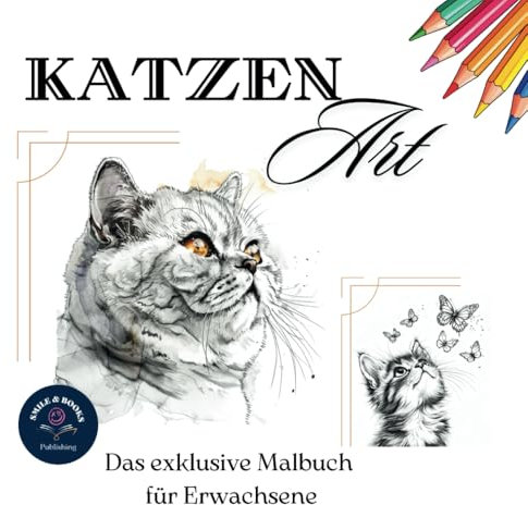 KatzenArt - Das exklusive Katzen Malbuch für Erwachsene: 100 atemberaubende Illustrationen zum Ausmalen, Loslassen und Energie auftanken.