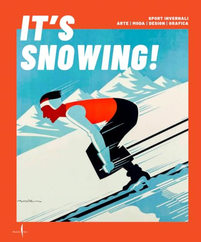 It’s Snowing!: Fashion, Art, Design and Winter Sports (Grandi libri illustrati)