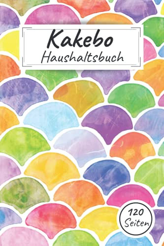 Kakebo Haushaltsbuch: Deutsch | Stressfrei Haushalten und Sparen nach Japanischem Vorbild | Organisieren Sie sich und übernehmen Sie die Kontrolle ... Ausgaben für Kleinunternehmer | Notizbücher