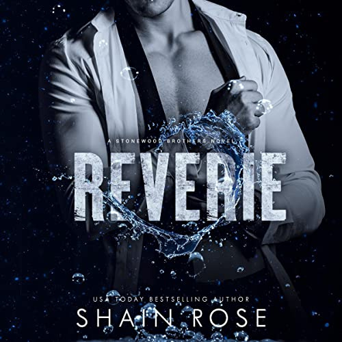 Reverie: An Enemies to Lovers Standalone Romance (Stonewood Billionaire Brothers Series)