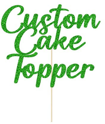 Personalised Custom Cake Toppers - Happy Birthday, Wedding, Graduation & Baby Shower - 11 Colors, Glitter - Green