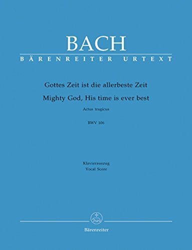 Cantata No.106 Gottes Zeit ist die allerbeste Zeit - Actus tragicus BWV 106 (Vocal Score)