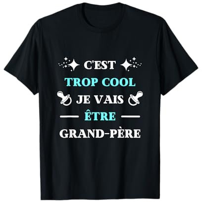 Je vais être grand pere cadeau humour annonce grossesse T-Shirt