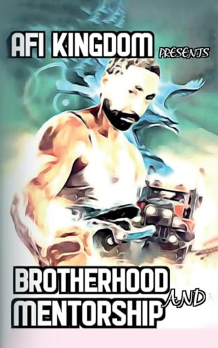 BROTHERHOOD AND MENTORSHIP (Dating Mastery. Wisdom and Mentorship, Band 2)