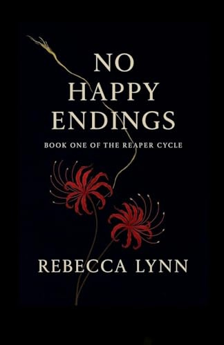 No Happy Endings (The Reaper Cycle, Band 1)