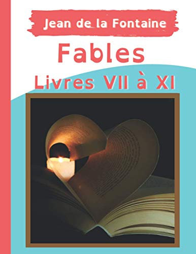 Fables de la Fontaine - Livres VII à XI: Version Texte DYS | Grand Format | Police d ecriture OpenDyslexic | Interligne augmenté | Livre adapté idéal ... et autre difficulté de vision et de lecture |