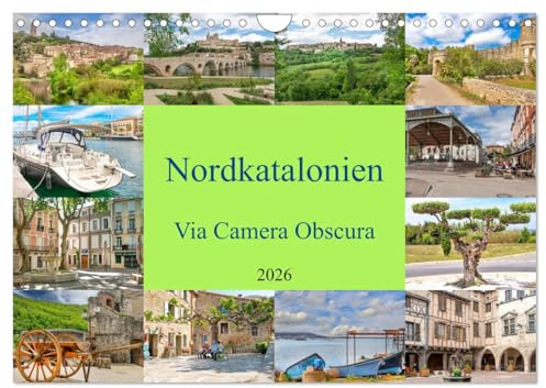 Nordkatalonien Via Camera Obscura (Wandkalender 2026 DIN A4 quer), CALVENDO Monatskalender: Das stolze Nordkatalonien liegt heute auf französischem Territorium. (CALVENDO Orte)