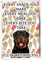Every Snack You Make - Rottweiler - Funny Pet Owner Quote - Dog Mum/Dad - Fridge Magnet - Novelty Gift