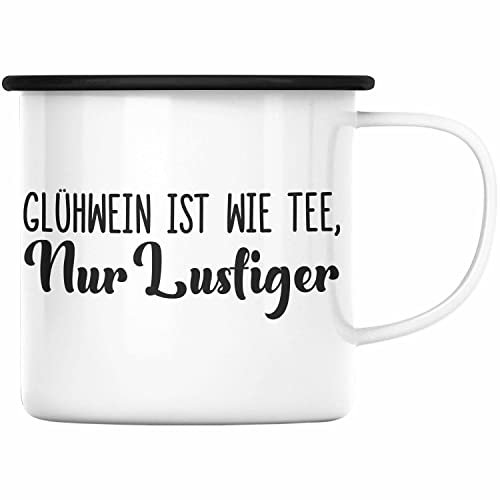 Trendation - Glühwein Emaille Tasse Lustig Spruch Glühweinbecher mit Henkel Doppelwandig GlühweinEmaille Tassen Gläser Weihnachtsmarkt Becher Emaille Tassen Geschenk - Wie Tee (Schwarz)