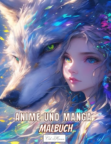 Manga Und Anime Malbuch: 50 niedliche Kawaii-Porträt-Malseiten mit Gesichtern und Wölfen im japanischen Stil für Erwachsene und Kinder, ideal für ... (Anime & Tiergeist – Magische Ausmalwelt)