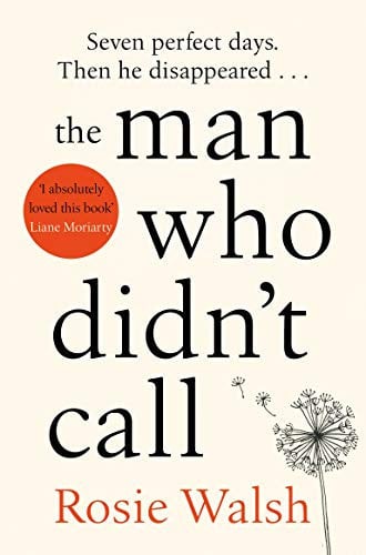 The Man Who Didn't Call: The Incredible OMG Love Story – with a Fantastic Twist