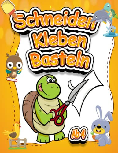 Schneiden Kleben Basteln Ab 4: Das XL Schneidebuch (A4) | Schneiden un kleben Ab 4 | Bastelbuch Ab 4