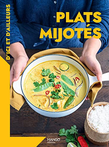 Plats mijotés d'ici et d'ailleurs (Cuisine du quotidien)