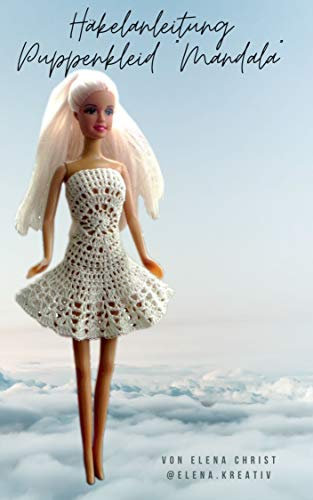 Häkelanleitung Puppenkleid Mandala: für Puppen ca. 29 cm