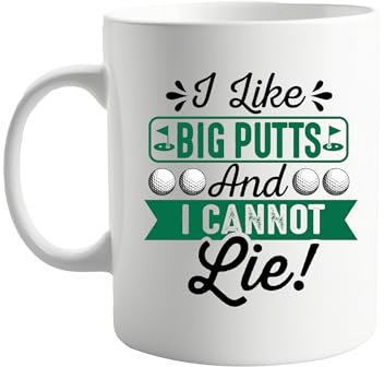 I Like Big Putts and I Cannot Lie 11oz Coffee Mug – Funny Themed Mug for Golfers, Golf Lovers, and Weekend Players – Unique Novelty Gift for Dads, Friends, and Coworkers Who Love Golf and Humour