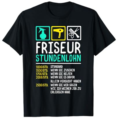 Friseur Spruch Stundensatz Shirt Witzig Stundenlohn T-Shirt T-Shirt