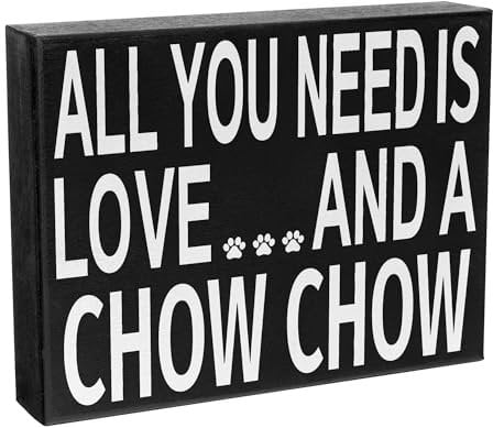 JennyGems Chow Chow Sign, All You Need Is Love and a Chow Chow, Wood Sign, 5x6 Inches, Chow Chow Mom, Chow Chow Gifts, Chow Chow Decor
