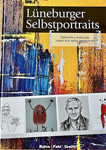 Lüneburger Selbstportraits: Bekannte Lüneburger haben sich selbst gezeichnet