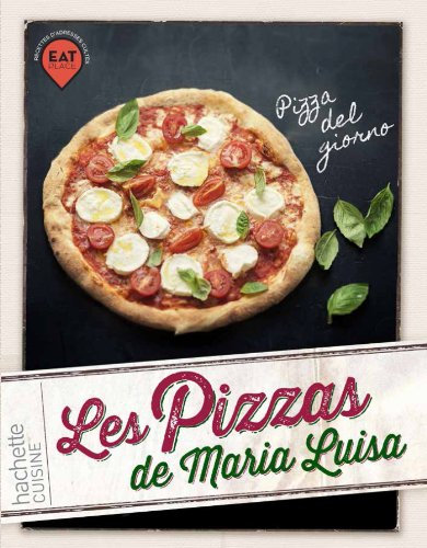 Les pizzas de Maria Luisa (Eat place) (French Edition)