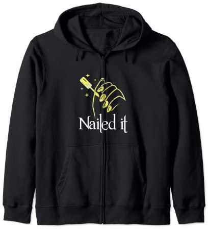 Nailed It | Nageltechniker | Maniküre-Nägel Kapuzenjacke