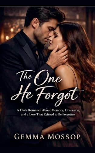 The One He Forgot (Alex & Lily Trilogy, Band 1)