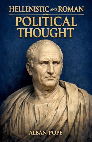 Hellenistic and Roman Political Thought