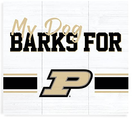 P. Graham Dunn My Dog Barks for Purdue University Boilermakers NCAA Logo 10.5x10 Birkenholz Palettenschild