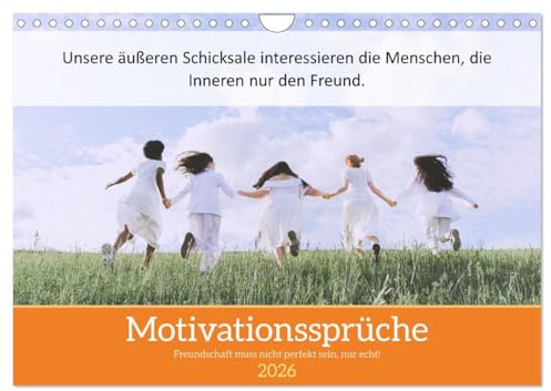 Motivationssprüche Freundschaft (Wandkalender 2026 DIN A4 quer), CALVENDO Monatskalender: Freundschaft muss nicht perfekt sein, sondern echt! (CALVENDO Menschen)