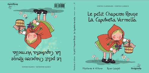 La Caputxeta Vermella / Le Petit Chaperon Rouge: Conte classique et magique - Conte Clàssic i Màgic: 1