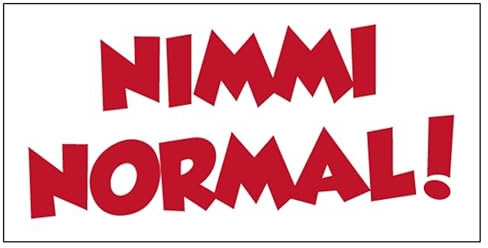 Fun Aufkleber Pfälzer Sprüche „Nimmi Normal!“ Schild Folie selbstklebend | Größe wählbar Made in Germany, Größen Name: 20x40cm