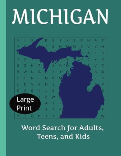 Michigan Word Search: Word Searches with Easy-to-Read Print about all things Michigan! | 8.5x11 inches, 110 pages | 50+ puzzles… Great gift for Vacations, Holidays and Free Times.
