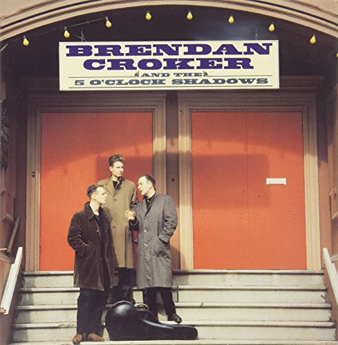 Brendan Crocker & the 5 O'Clock Shadows