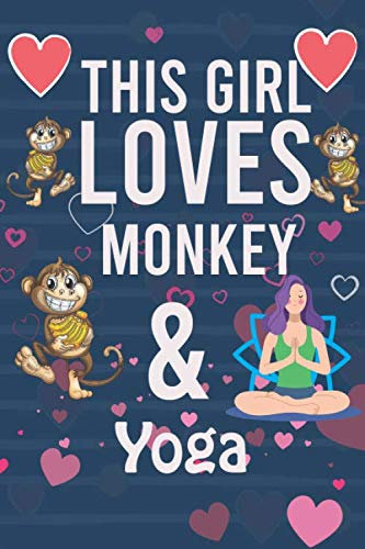 This Girl Loves monkey & yoga: Yoga Composition Book, Notebook journal With line-doted pages For yoga and monkey lover To Write In, Notebooks for Girls 6 X 9