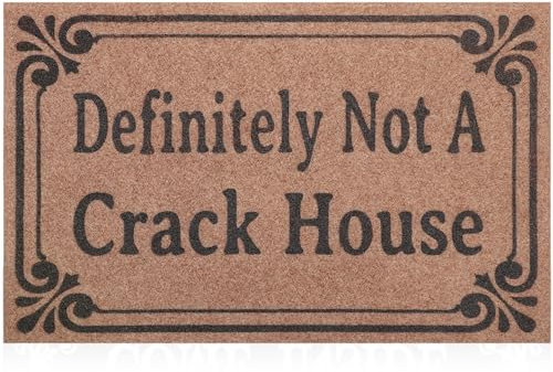 HLFMVWE Indoor Door Mat Welcome Mats for Front Door Outdoor Brown Heavy Duty Backing Doormat Definitely Not A Crack House Mat for Home Decor Farmhouse Balcony Patio 45 x 70CM