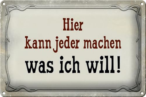 Blechschild 20x30cm gewölbt Hier kann jeder machen was ich will Deko Schild