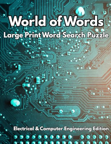 World of Words: Large Print Word Search Puzzles - Electrical & Computer Engineering