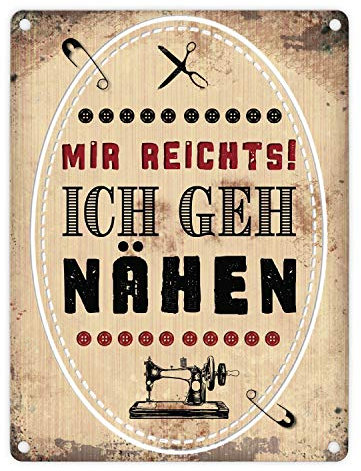trendaffe - Mir reichts, ich GEH Nähen! Blechschild in 15x20 cm - Mir reichts! Ich GEH Nähen! Metallschild Dekoschild