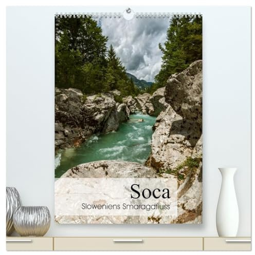 Soca - Sloweniens Smaragdfluss (hochwertiger Premium Wandkalender 2026 DIN A2 hoch), Kunstdruck in Hochglanz: Die Soca - einer der letzten noch weitestgehend unberührten Alpenflüsse. (CALVENDO Natur)
